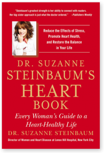 Dr. Suzanne Steinbaum’s Heart Book: Every Woman’s Guide to a Heart-Healthy Life